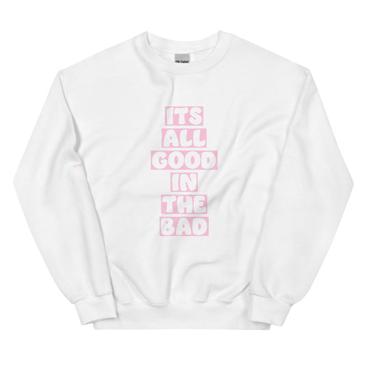 CARLSBAD "Its All Good in the Bad" Sweatshirt